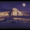 LARRY BREWER: Waxing Ardent